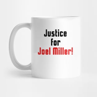 Justice for Joel Miller White Mug